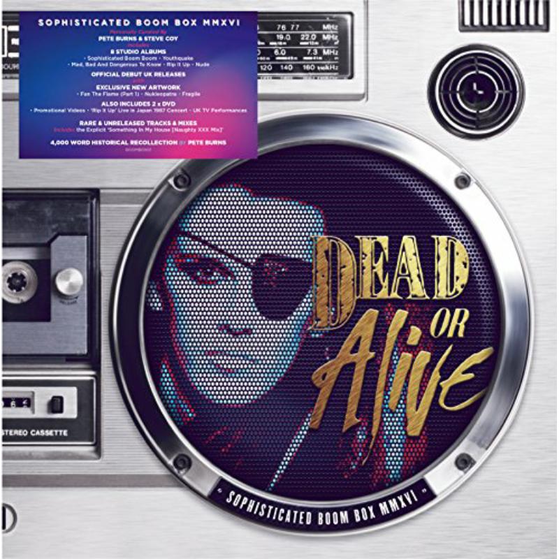Dead Or Alive: Sophisticated Boom Box Mmxvi – Proper Music