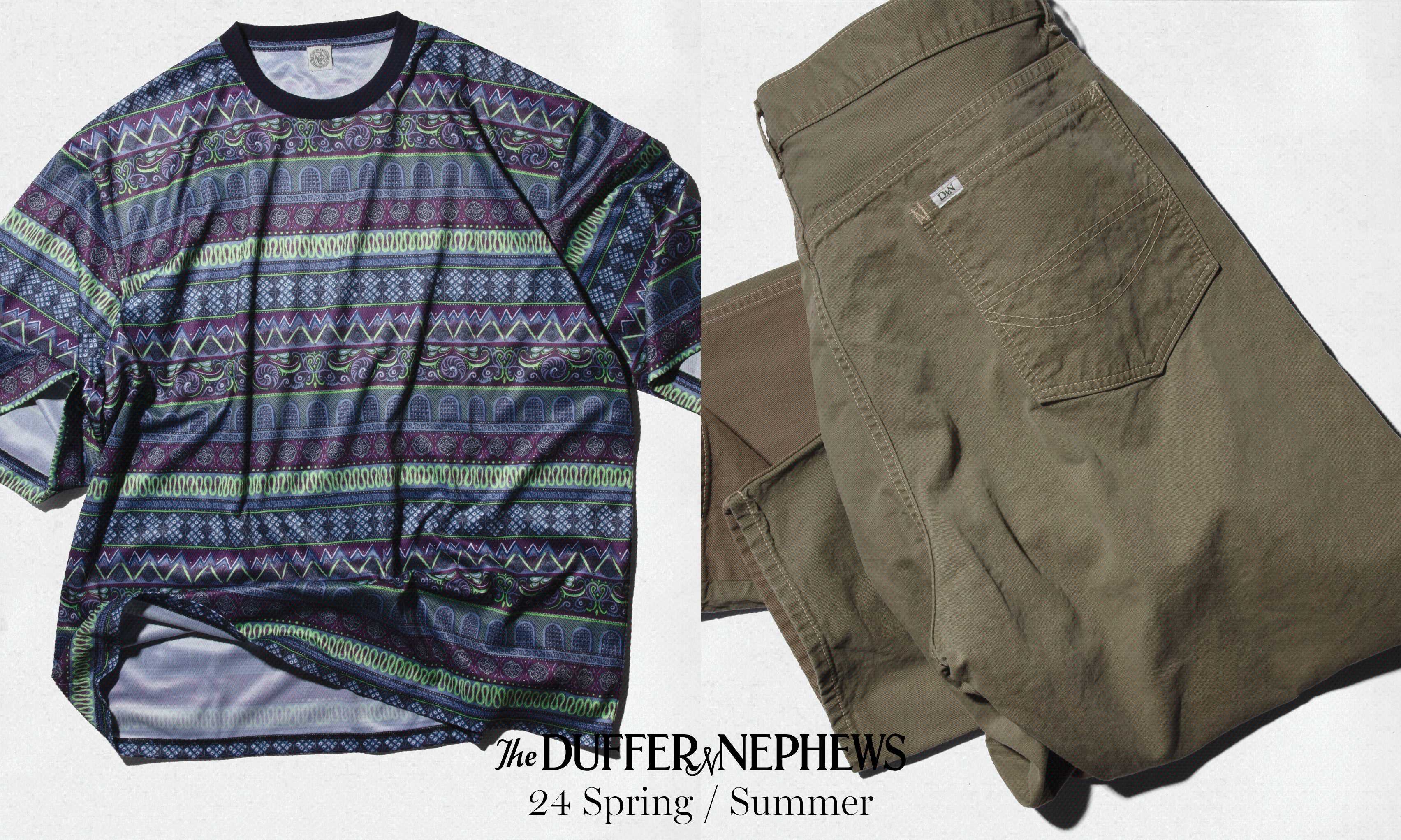Features | The DUFFER N NEPHEWS 24 Spring / Summer｜【公式通販