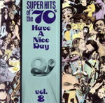 楽天市場】super hits of the 70s have a nice dayの通販