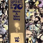 楽天市場】super hits of the 70s have a nice dayの通販
