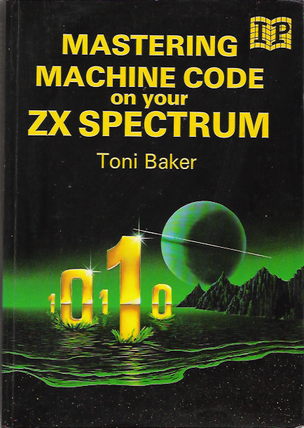 Mastering Machine Code on Your ZX Spectrum
