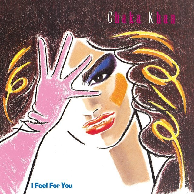 Chaka Khan / チャカ・カーン「I FEEL FOR YOU / フィール・フォー