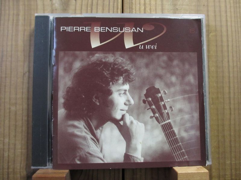 ピエールベンスーザンは全部お薦め！□Pierre Bensusan / Wu Wei