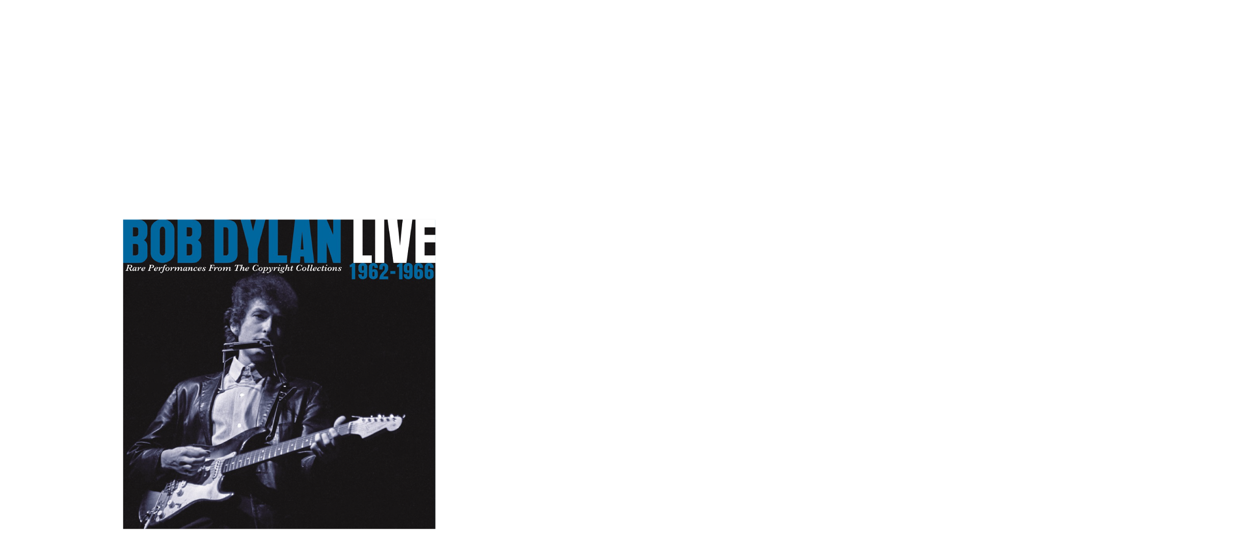 ボブ・ディラン『ライヴ：1962-1966～追憶のレア・パフォーマンス