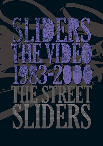 THE STREET SLIDERS SLIDERS THE VIDEO 1983-2000OTONANO powered by
