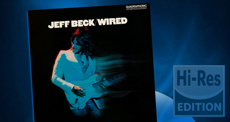 Hi-Res Edition - Jeff Beck - Wired - SACD 4.0/5.1 surround review