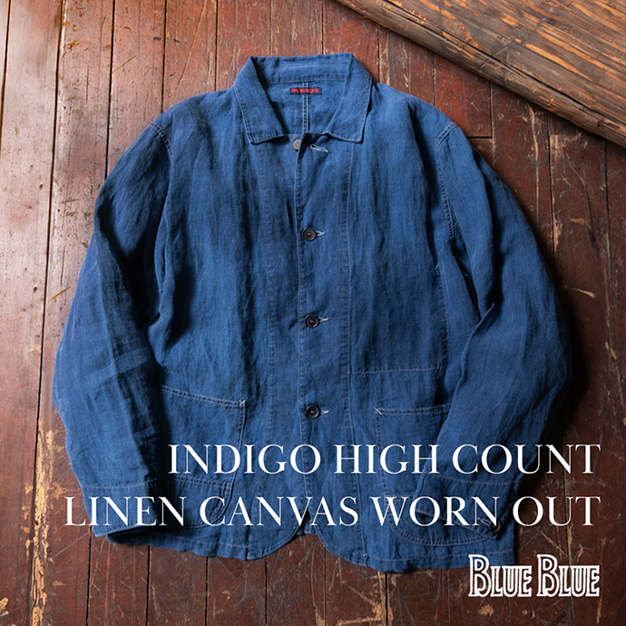 インディゴ ハイカウントリネンキャンバス ウォーンアウトシリーズ