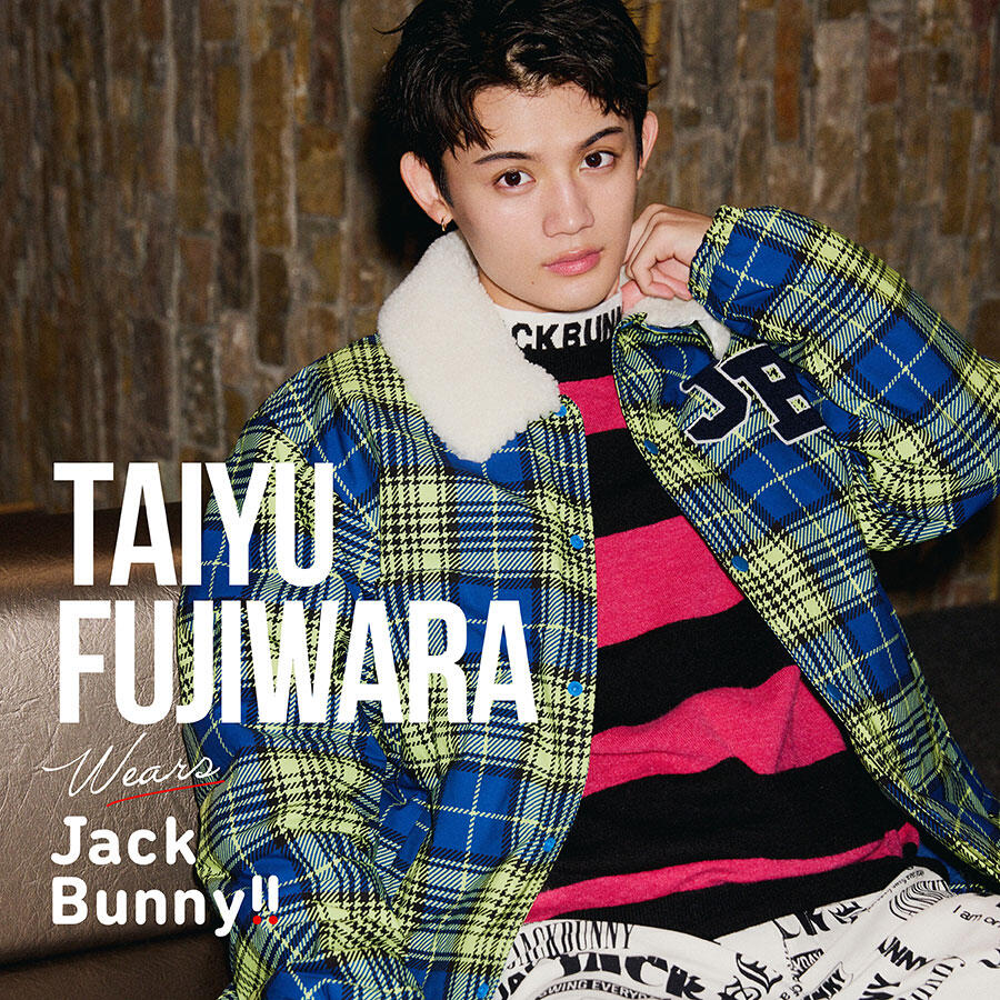 JACK BUNNY STYLE』TAIYU FUJIWARA wears Jack Bunny!!｜News｜Jack