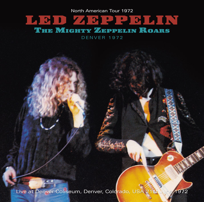 LED ZEPPELIN - THE MIGHTY ZEPPELIN ROARS: DENVER 1972 (ギフトCD