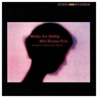 Bill Evans Trio - Waltz For Debby | NEWTONE RECORDS
