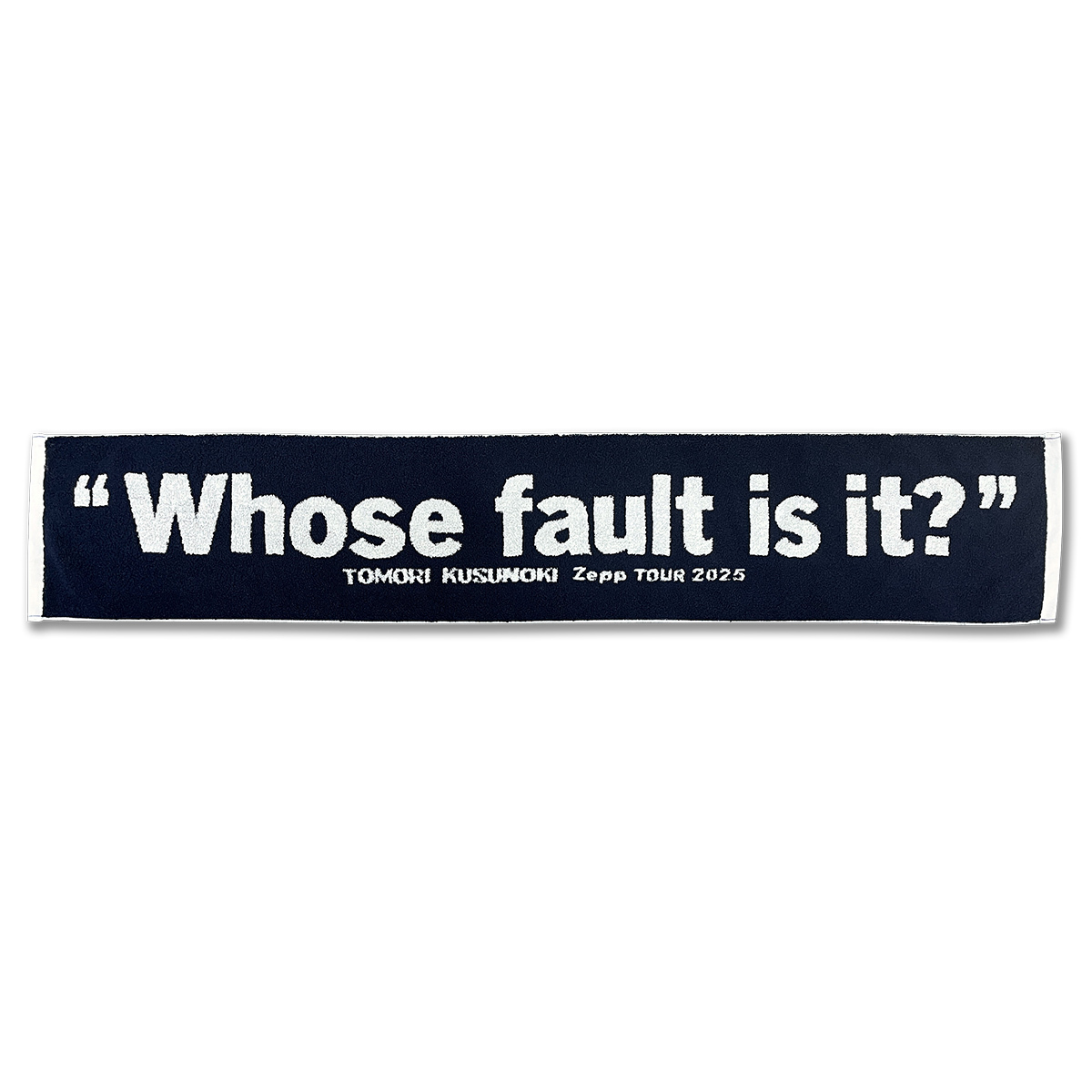 Whose fault is it?“ MUFFLER TOWEL | ソニーミュージック公式