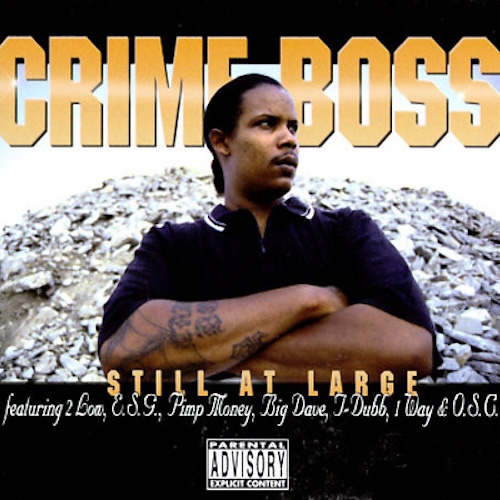 Crime Boss :: Still at Large – RapReviews