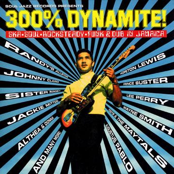 Various - 300% Dynamite: Ska, Rocksteady, Reggae, Roots & Dub (2LP