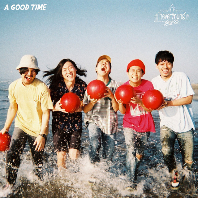 A GOOD TIME - Album by never young beach | Spotify