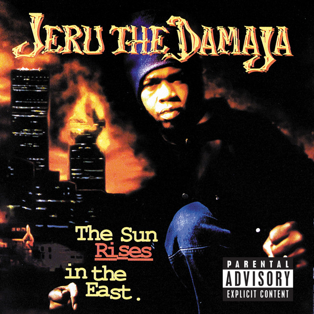 The Sun Rises In The East - Album by Jeru The Damaja | Spotify