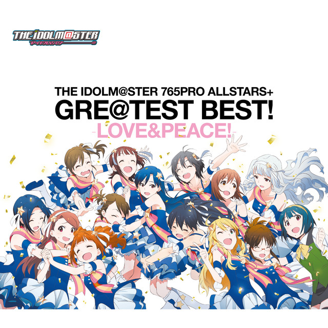THE IDOLM@STER 765PRO ALLSTARS+ GRE@TEST BEST! -LOVE&PEACE