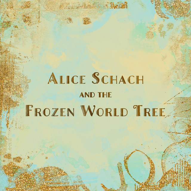 アリスシャッハと氷の世界樹 - Album by Alice Schach and the Magic
