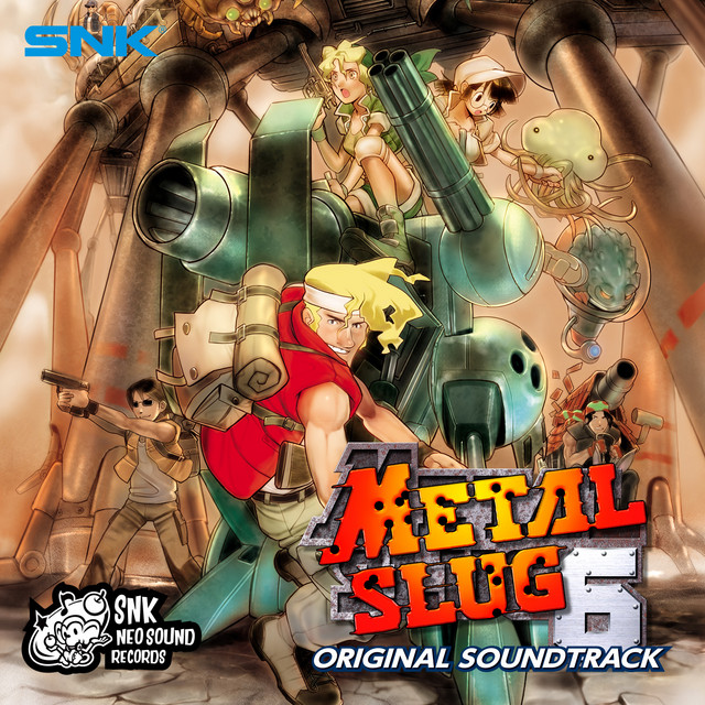 METAL SLUG 6 メタルスラッグ - Album by SNK SOUND TEAM | Spotify