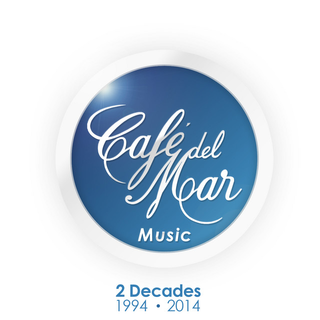 Café del Mar Music - 2 Decades (1994 - 2014) - Compilation by Café
