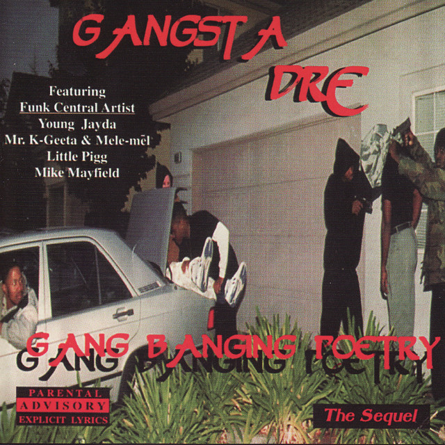 Gang Banging Poetry: The Sequel - Album by Gangsta Dre | Spotify