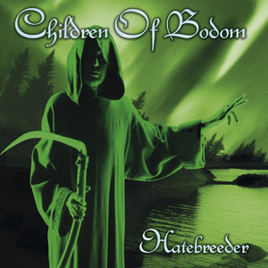 Hate Crew Deathroll ‑ 曲・歌詞：Children Of Bodom | Spotify
