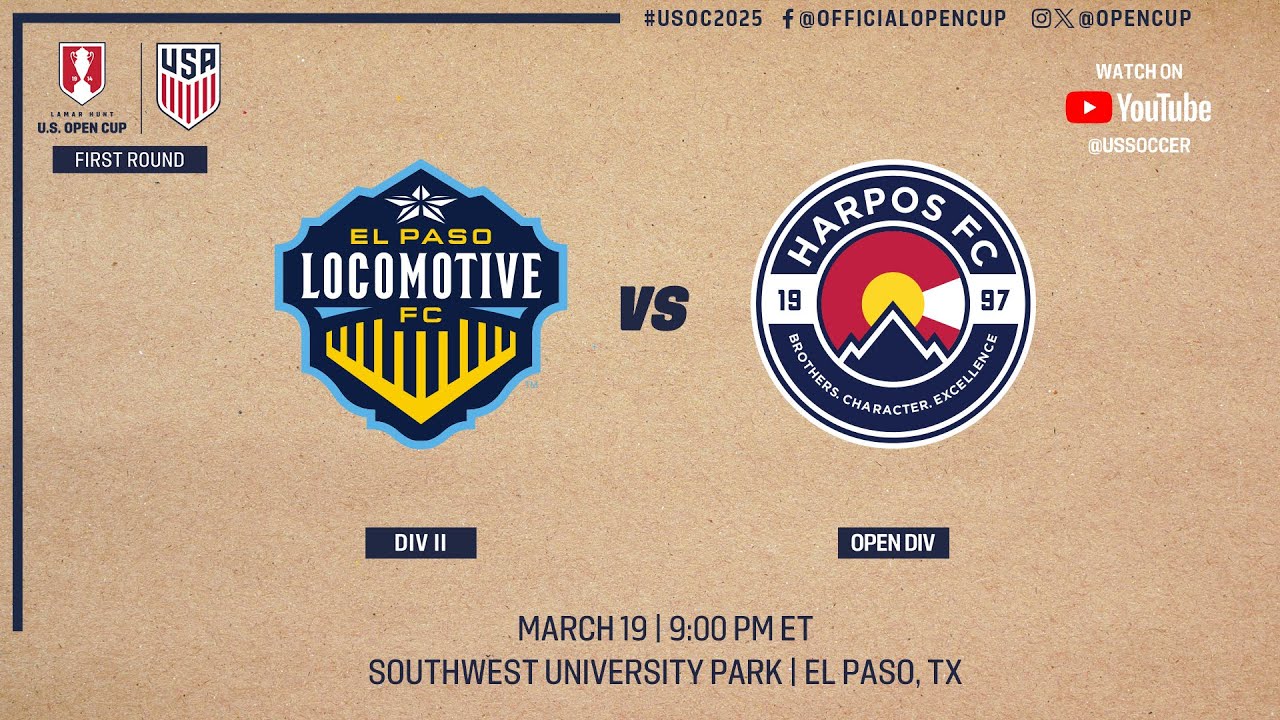 2025 Lamar Hunt U.S. Open Cup Round 1: El Paso Locomotive vs