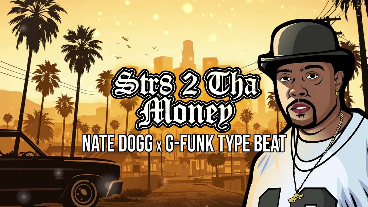 Nate Dogg x G Funk Type Beat - Str8 2 Tha Money - YouTube