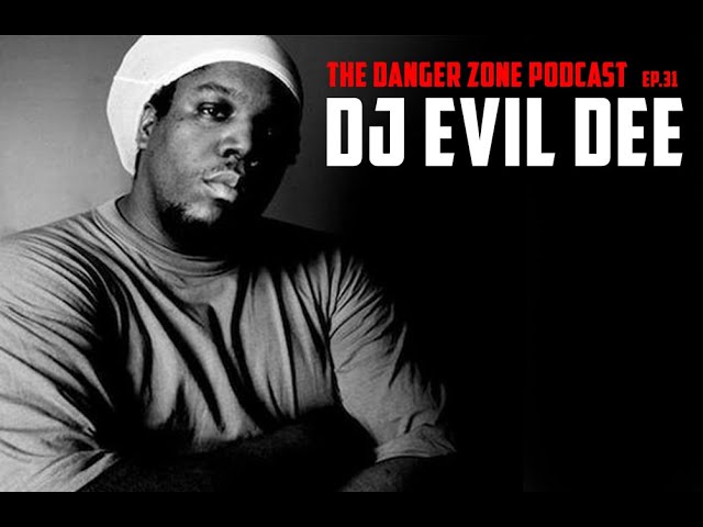 DJ Evil Dee Interview : The Danger Zone Podcast #31 - YouTube