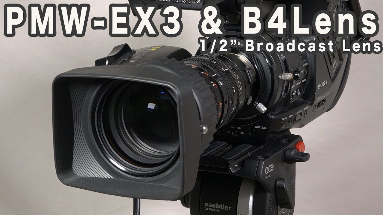 We'll attach a Canon broadcast B4 lens to the SONY PMW-EX3 and