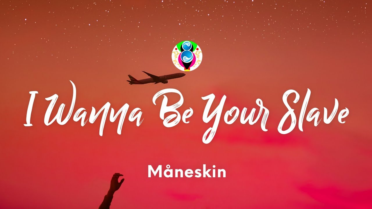 Måneskin - I WANNA BE YOUR SLAVE (Lyrics) - YouTube