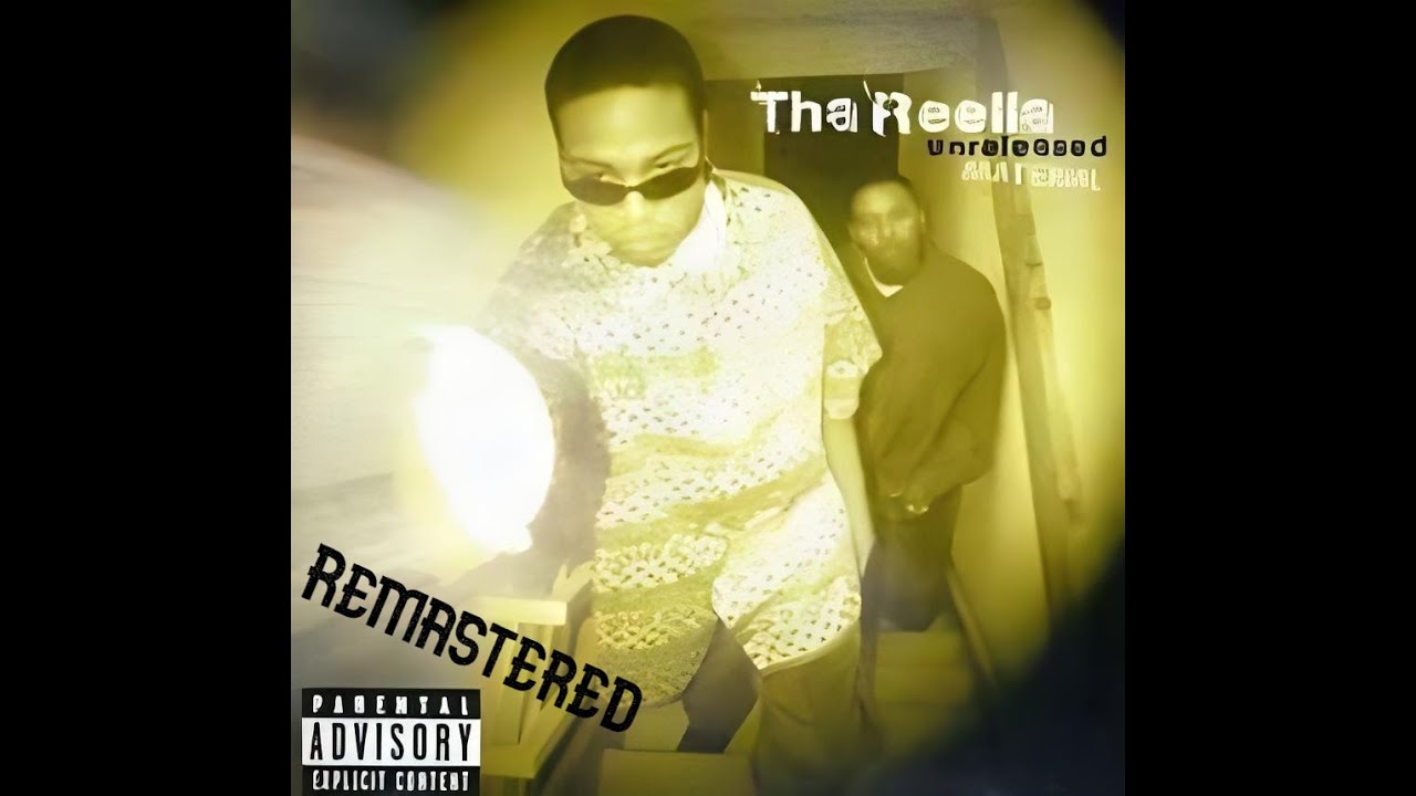 Tha Reella - Unreleased Material (Remastered) (2009) - YouTube