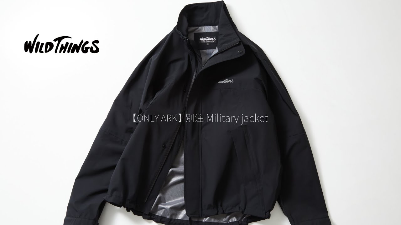 ARKnets限定 WILD THINGS】機能性に優れた別注ミリタリージャケット