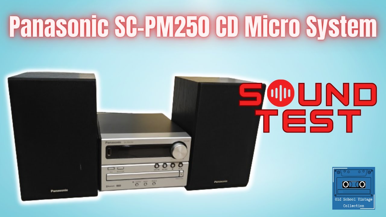 Panasonic SC-PM250 / SA-PM250 Micro Hifi System Sound Test - YouTube