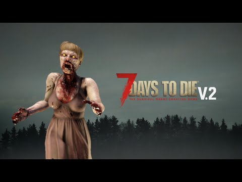 7Days to Die V.2.5] Super-violent zombies appear on the first day