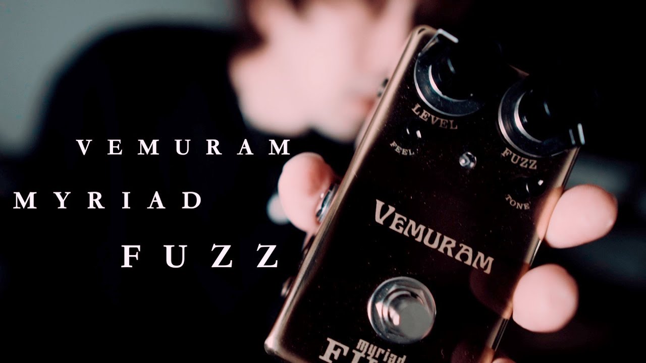 至高のファズVemuram Myriad Fuzz [ギターエフェクター紹介] - YouTube