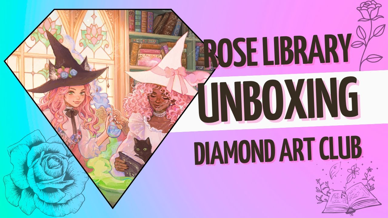 Rose Library Unboxing | Diamond Art Club - YouTube