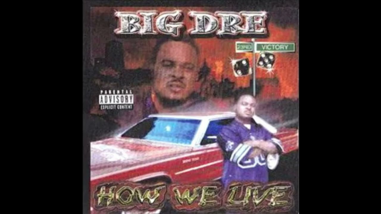 Big Dre - How We Live (1999) - YouTube
