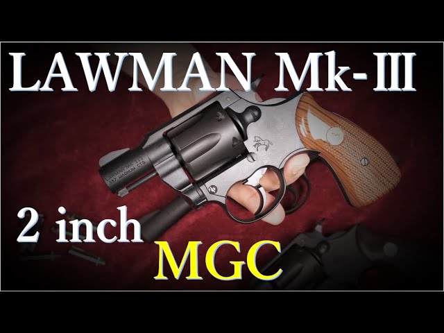 絶版モデルガン LAWMAN Mk-Ⅲ 2in / MGC & CAW版 & カタログなど - YouTube