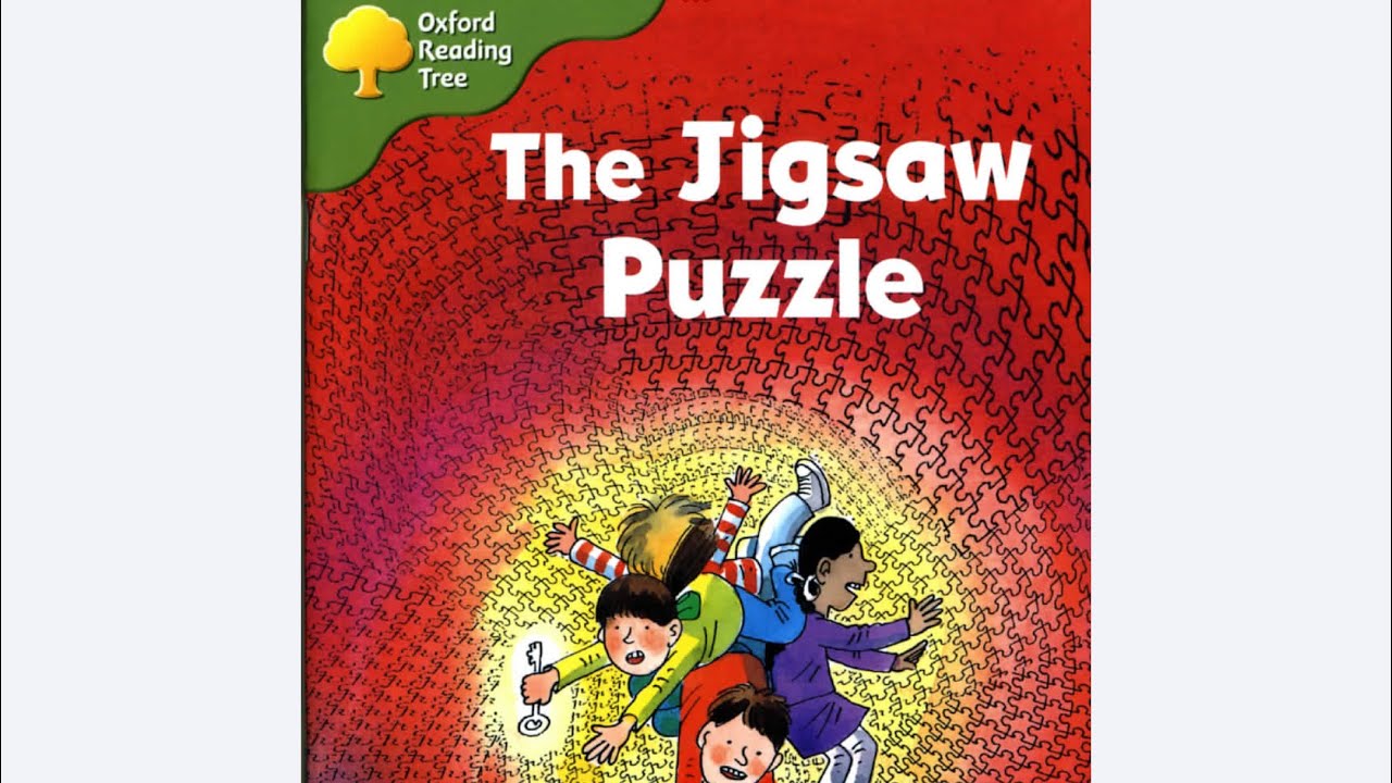 ORT- Oxford reading tree stage 7- Read aloud The jigsaw puzzle