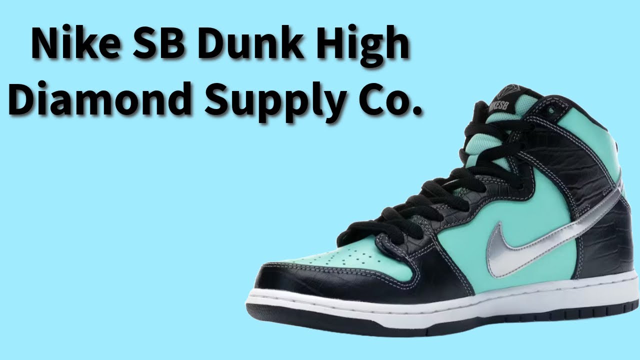 Nike SB Dunk High - Diamond Supply Co - YouTube
