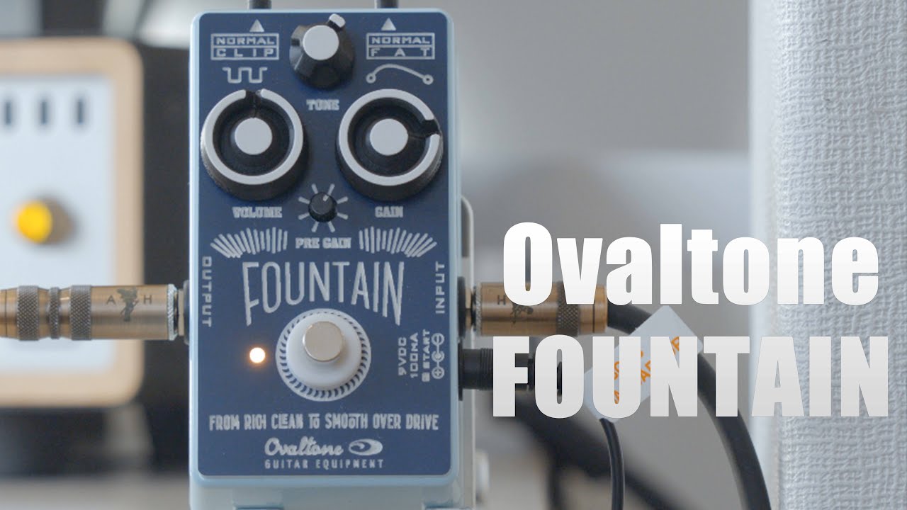 Ovaltone - FOUNTAIN 【Over Drive Pedal DEMO】 - YouTube
