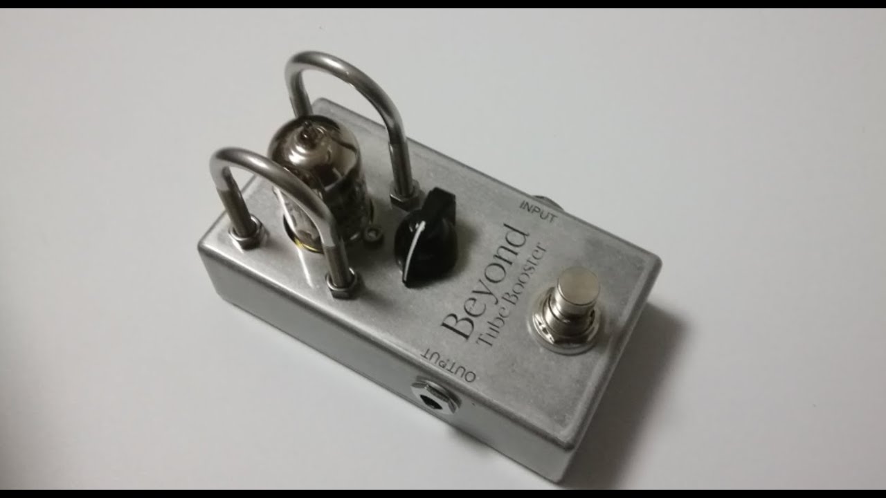 これは良い！】BEYOND TUBE BOOSTER【真空管ブースター】 - YouTube