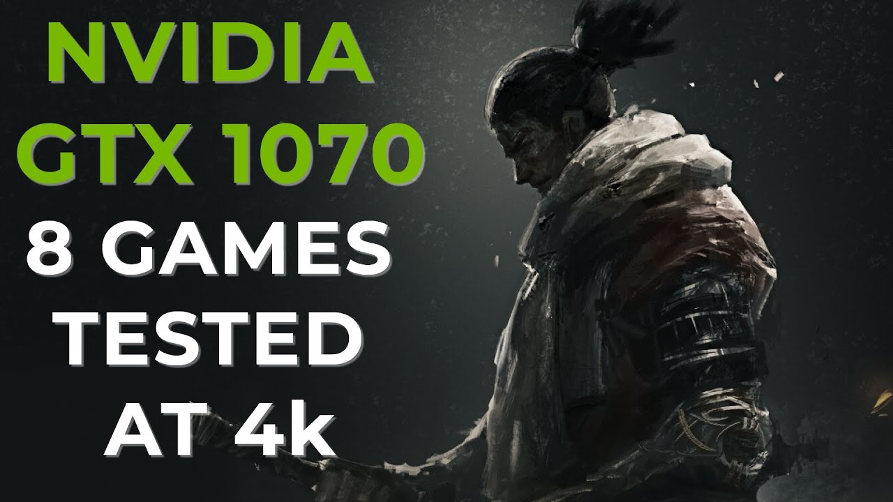 GTX 1070 Test 8 Games in 4k (R7 2700X) - YouTube