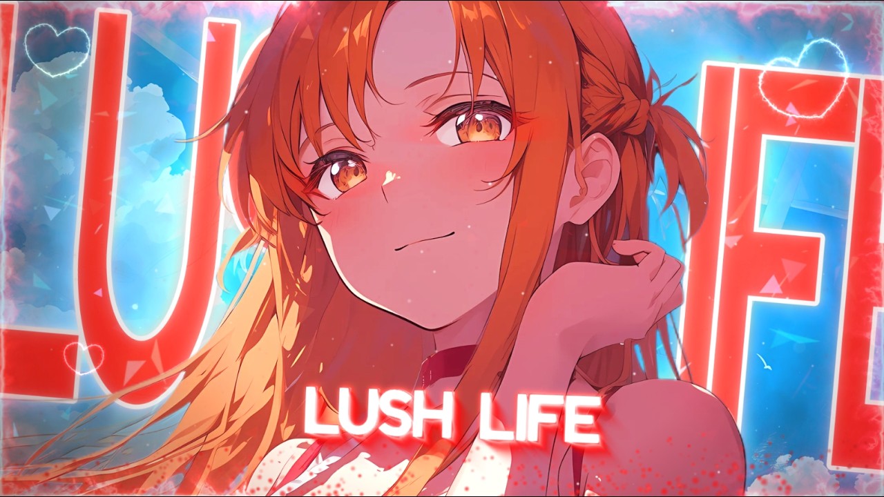 Lush Life (Nightcore) Zara Larsson [Lyrics] - YouTube