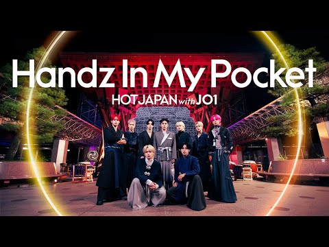 HOT JAPAN with JO1待望の第6弾は⽯川・⾦沢!「Handz In My Pocket