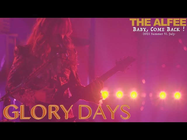 GLORY DAYS「2021 Summer Baby, Come Back！ 31. July. 2021」 THE