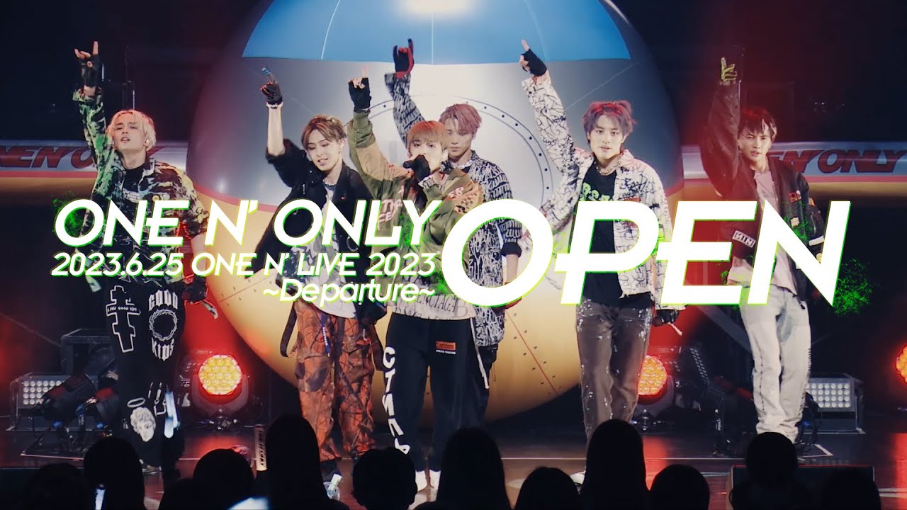 ONE N' ONLY／ ”OPEN” ONE N' LIVE 2023 ～Departure～@東京国際