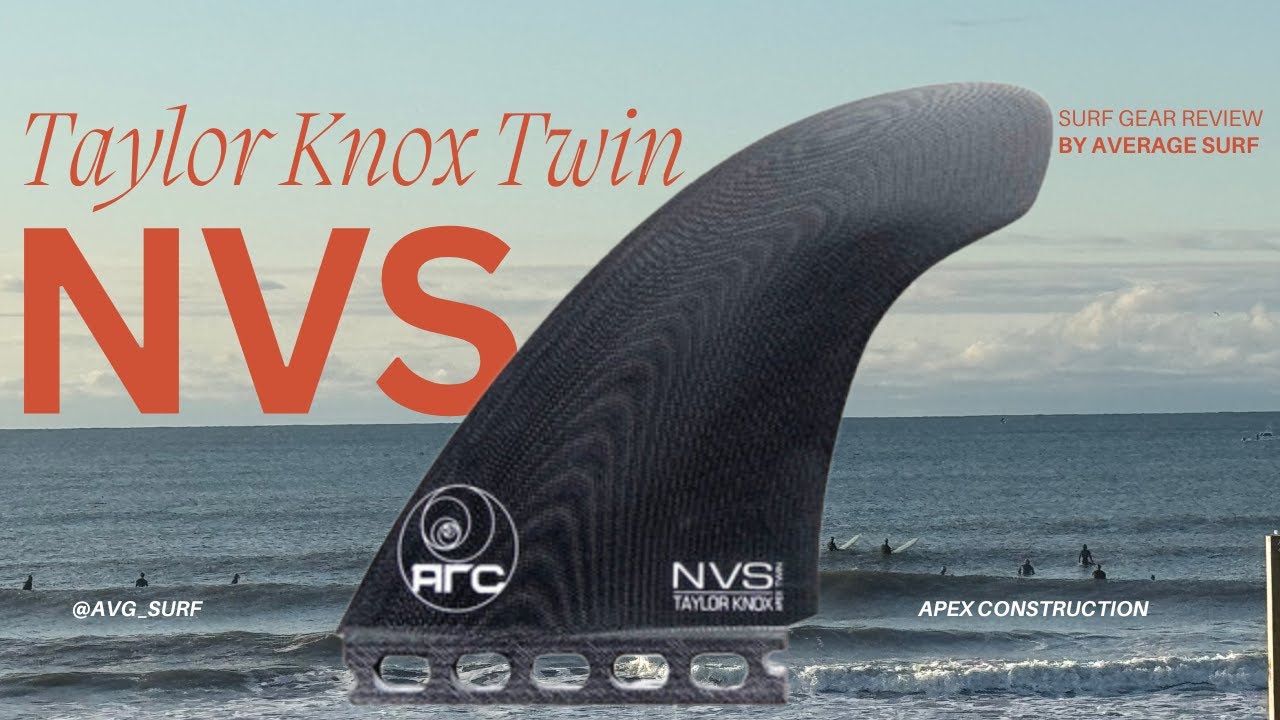 NVS Taylor Knox Twin Fin Review - YouTube