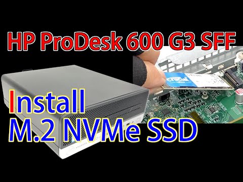 How to add an M.2 NVMe SSD to the HP ProDesk 600 G3 SFF - YouTube