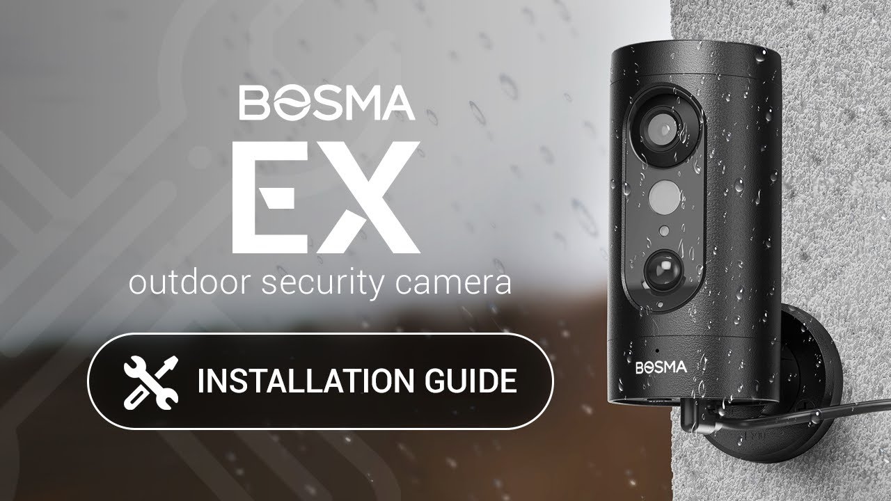 Bosma EX Outdoor Camera Installation Guide - YouTube